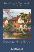 L'h�ritier de village: Marivaux