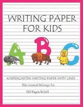 Kindergarten writing paper with lines for ABC kids: Writing Paper for kids with Dotted Lined - 110 pages 8.5x11 Handwriting Paper