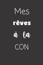 Mes reves a la con