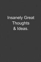 Insanely Great Thoughts & Ideas