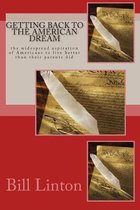 Getting Back To The American Dream: the widespread aspiration of Americans to live better than their parents did