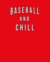 Baseball And Chill