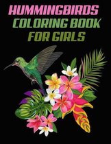 Hummingbirds Coloring Book for Girls