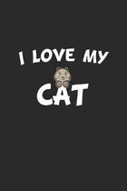 I love my cat: Notizbuch, Notizheft, Notizblock Geschenk-Idee f�r Katzen Fans Karo A5 120 Seiten
