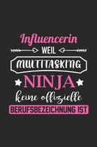 Influencerin Weil Multitasking Ninja Keine Berufsbezeichnung Ist: A5 Blanko - Notebook - Notizbuch - Taschenbuch - Journal - Tagebuch - Ein lustiges G