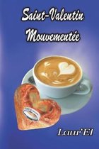 Saint-Valentin Mouvementee