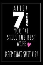 7th Anniversary Notebook: 7 Year Anniversary Gifts For Her, For Wife