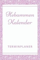Hebammen Kalender Terminplaner: Hebamme Kalender 2020 - Terminkalender A5, Hebammen Planer & Notizbuch