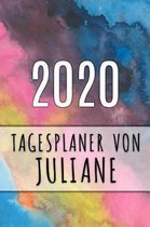 2020 Tagesplaner von Juliane: Personalisierter Kalender f�r 2020 mit deinem Vornamen