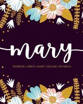 Mary: Notebook - Libreta - Cahier - Taccuino - Notizbuch: 110 pages paginas seiten pagine: Modern Florals First Name Noteboo