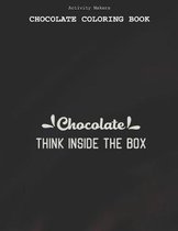 Chocolate Think Inside The Box - Chocolate Coloring Book