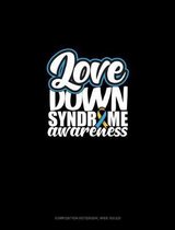 Love Down Syndrome Awareness