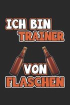 Ich bin Trainer von Flaschen: Monatsplaner, Termin-Kalender - Geschenk-Idee f�r Trainer - A5 - 120 Seiten