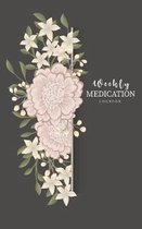 Weekly medication logbook: Undated Personal Health Record Keeper and Medication Checklist Organize and minimize Perfect as a medical reminder and