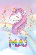 Mai: Mai Unicorn Notebook Rainbow Journal 6x9 Personalized Customized Gift For Someones Surname Or First Name is Mai