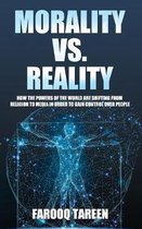 Morality vs. Reality: How the Powers of the World Are Shifting from Religion to Media in Order to Gain Control Over People