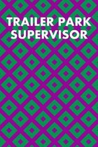 Trailer Park Supervisor: Guitar Tab Notebook 6''x9'' 120 Pages