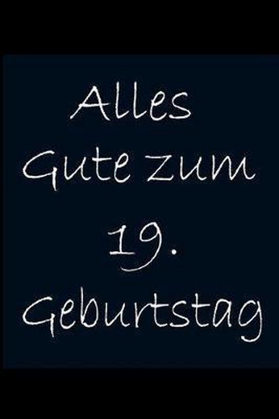 Alles Gute zum 19 Geburtstag G stebuch zum 19 Geburtstag / 120