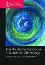 The Routledge International Handbook of Qualitative Criminology