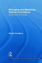 Managing and Marketing Radical Innovations