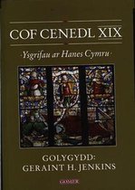 Cof Cenedl XIX - Ysgrifau ar Hanes Cymru