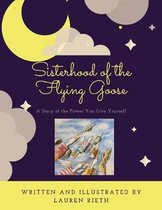 Sisiterhood of the Flying Goose