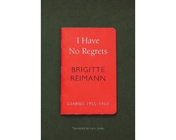 I Have No Regrets – Diaries, 1955–1963