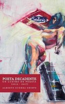 POETA DECANDENTE Un lustro de poesia (2012-2017)