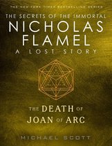 The Secrets of the Immortal Nicholas Flamel - The Death of Joan of Arc