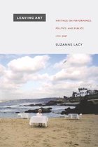 ISBN Leaving Art : Writings on Performance, Politics and Publics 1974-2007, Art & design, Anglais, Livre broché, 440 pages