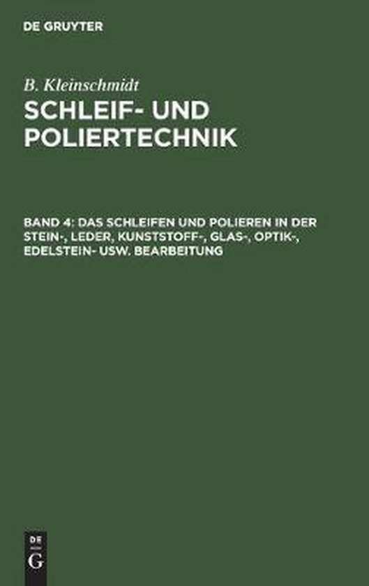 Das Schleifen Und Polieren in Der Stein, Leder, Kunststoff, Glas, Optik,...