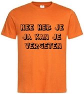 Grappig T-shirt - nee heb je - ja kan je vergeten - maat L