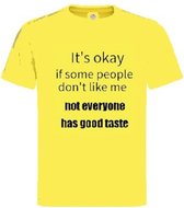 Grappig T-shirt - good taste - goede smaak - maat XL