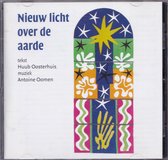 Nieuw licht over de aarde - Huub Oosterhuis, Antoine Oomen, Koor voor nieuwe Nederlandse religieuze muziek, vanuit de Oude Kerk te Naaldwijk