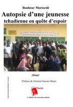 Autopsie d'une jeunesse tchadienne en quête d'espoir