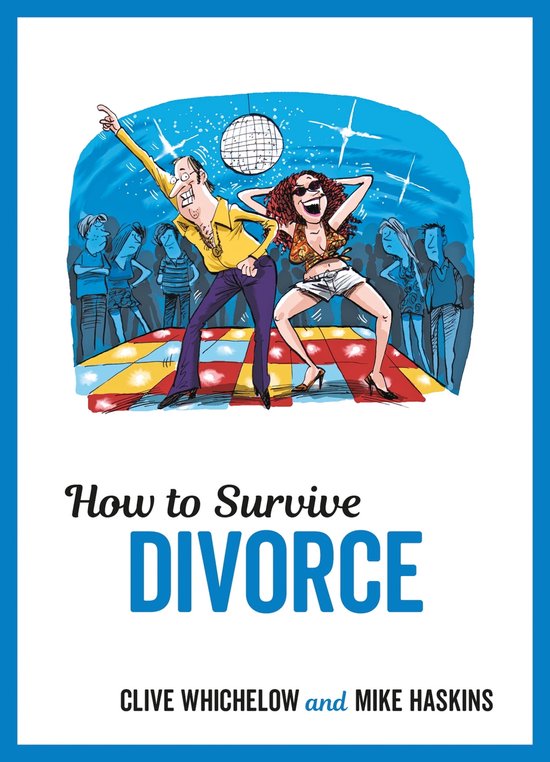 How To Survive Divorce Ebook Clive Whichelow 9781786858764 Boeken 