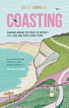 Coasting: Running Around the Coast of Britain – Life, Love and (Very) Loose Plans