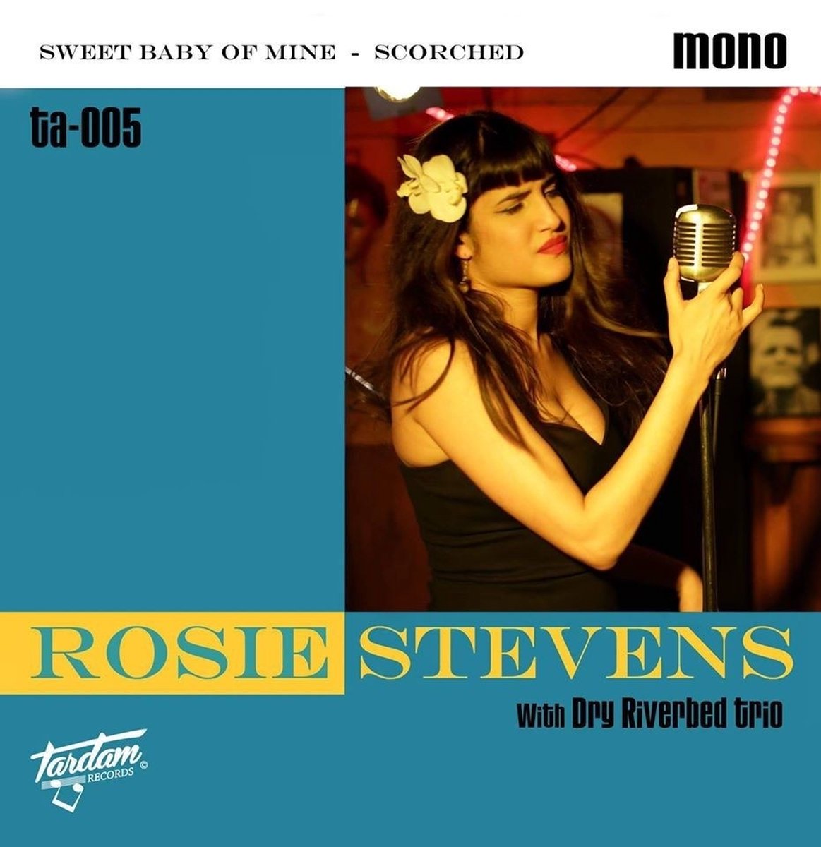 Rosie Stevens & Dry Riverbed Trio - Sweet Baby Of Mine/Scorched (7" Single)