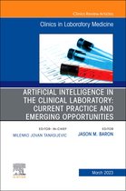 The Clinics: Internal Medicine Volume 43-1 - Artificial Intelligence in the Clinical Laboratory: Current Practice and Emerging Opportunities, An Issue of the Clinics in Laboratory Medicine, E-Book