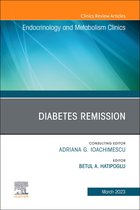 The Clinics: Internal Medicine Volume 52-1 - Diabetes Remission, An Issue of Endocrinology and Metabolism Clinics of North America, E-Book