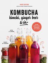 Kombucha, kimchi, ginger beer & Cie