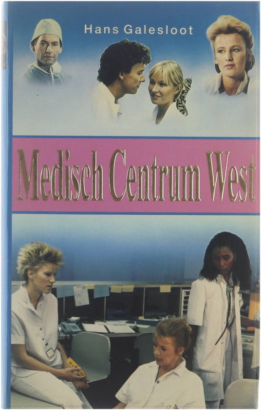 Medisch Centrum West, Hans Galesloot 9789022955444 Boeken bol
