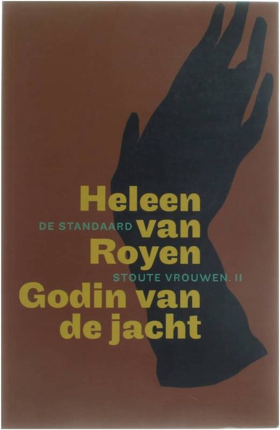 Stoute Vrouwen - 2: Godin van de jacht | Heleen van Royen - cover
