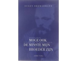Moge ook de minste mijn broeder zijn : Dostojewski, dichter van de menselijkheid : vijf beschouwingen