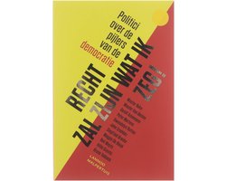 Omslag van Recht zal zijn wat ik zeg - Wouter Beke; Wouter Van Besien; Gerolf Annemans; Peter Mertens;…