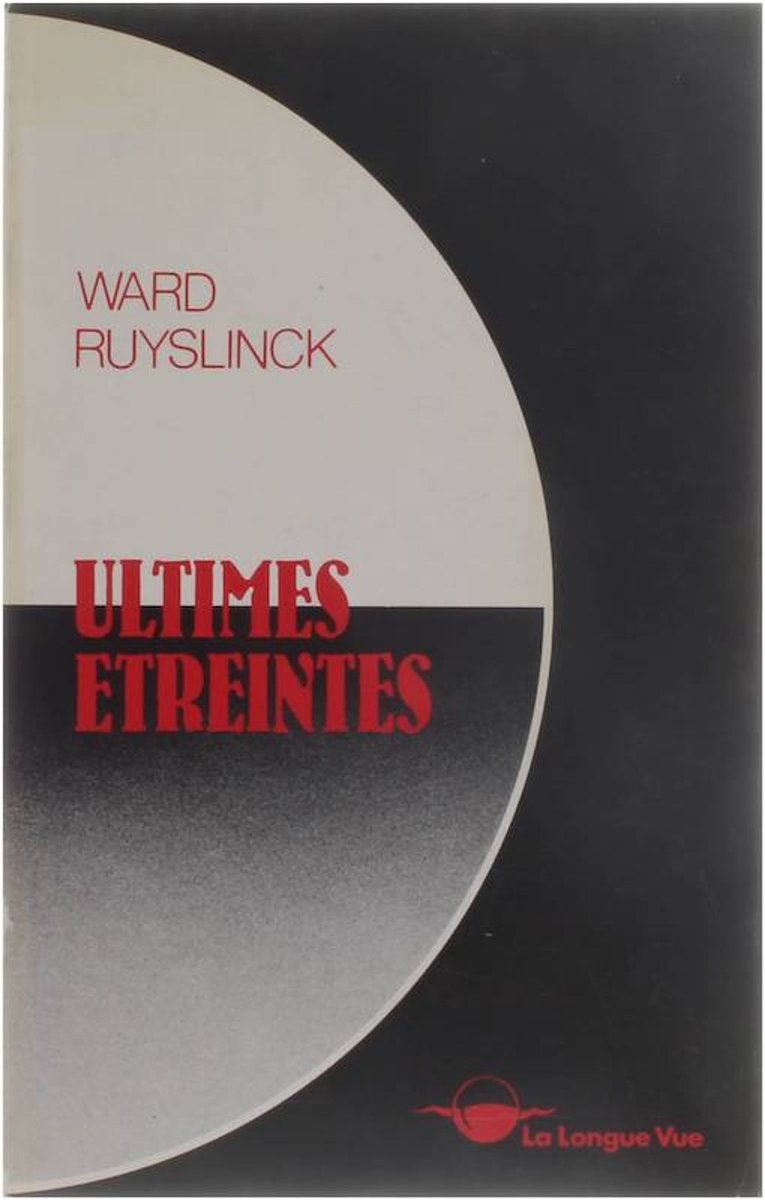 Ultimes Etreintes - Ward Ruyslinck