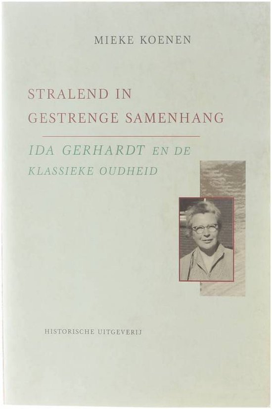 Cover van het boek 'Stralend in gestrenge samenhang / druk 1' van M. Koenen en  Koenen