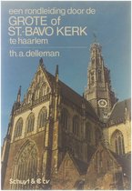 Een rondleiding door de Grote of St.-Bavo kerk te Haarlem