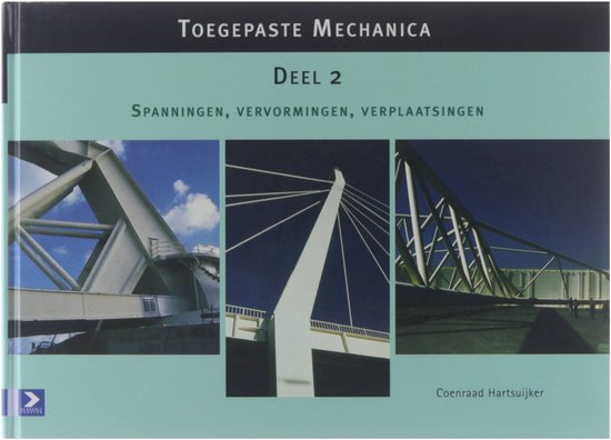 Cover van het boek 'Toegepaste mechanica / 2 Spanningen, vervormingen, verplaatsingen / druk 1' van C. Hartsuijker