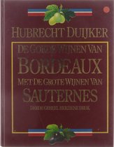 De goede wijnen van Bordeaux : met de grote wijnen van Sauternes: crus bourgeois uit de Médoc, goede St. Emilions, Pomerols, Graves en de grote wijnen van Sauternes